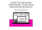 Earn Daily from Home: Start Your Own Online Business! Earn Daily from Home: Start Your Own Online Business!