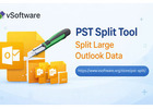 Best PST Splitter – Break PST Files by Size, Date & Folder