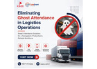 Eliminating Ghost Attendance in Logistics Operations