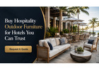Buy Hospitality Outdoor Furniture for Hotels You Can Trust