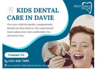 Kids Dental Care in Davie – Gentle Dental Care for Happy, Healthy Smiles!